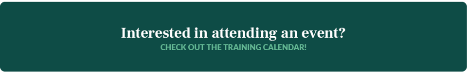 Interested in attending an event? Click here to check out our training calendar