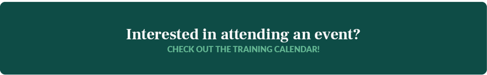 Interested in attending an event? Click here to check out our training calendar